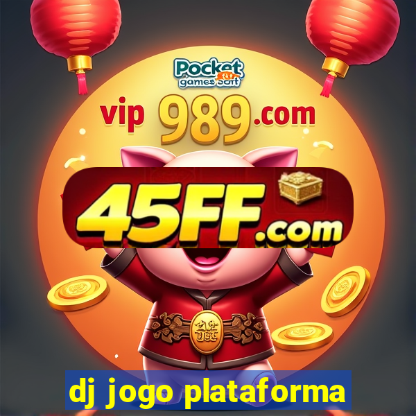 dj jogo plataforma